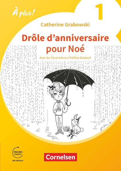 À plus ! 1. und 2. Fremdsprache. Band 1 - Drôle d'anniversaire pour Noé - Erstlektüre zum Ersetzen des Module 5 und 6 vo