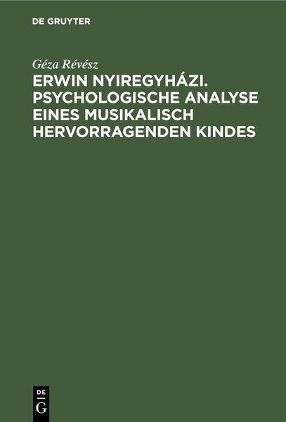 Produktbild: Erwin Nyiregyh&aacute;zi. Psychologische Analyse eines musikalisch hervorragenden Kindes