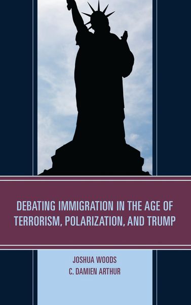 Produktbild: Debating Immigration in the Age of Terrorism, Polarization, and Trump