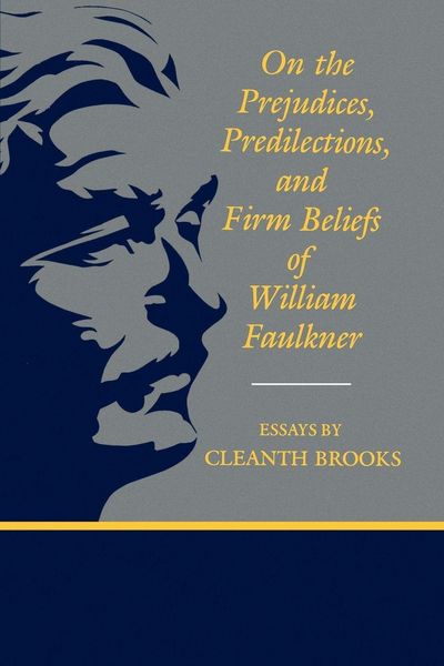 Produktbild: On the Prejudices, Predilections, and Firm Beliefs of William Faulkner