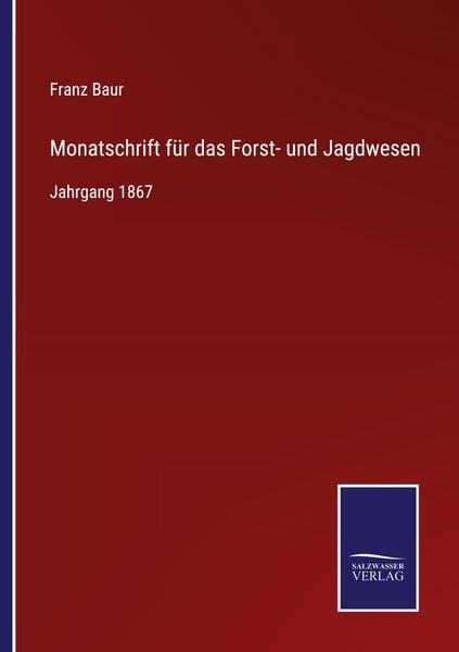 Monatschrift für das Forst- und Jagdwesen, Taschenbuch von , BoD - Books on Demand, 9783752528541
