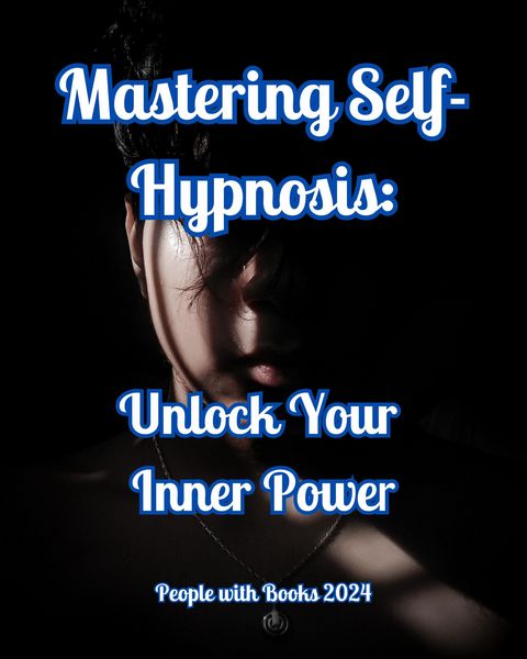 Produktbild: Mastering Self-Hypnosis: Unlock Your Inner Power