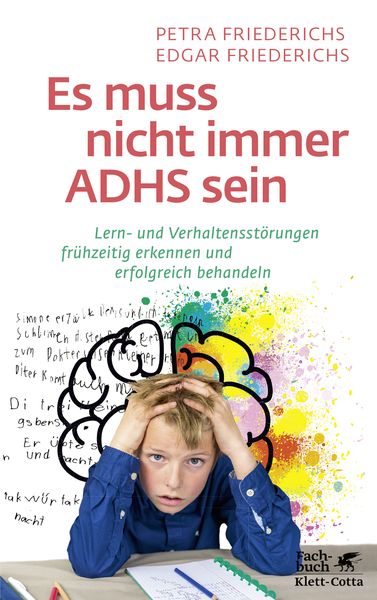 Es muss nicht immer ADHS sein, Taschenbuch von Petra Friederichs,Edgar Friederichs, Klett Cotta, 978-3-608-98230-5