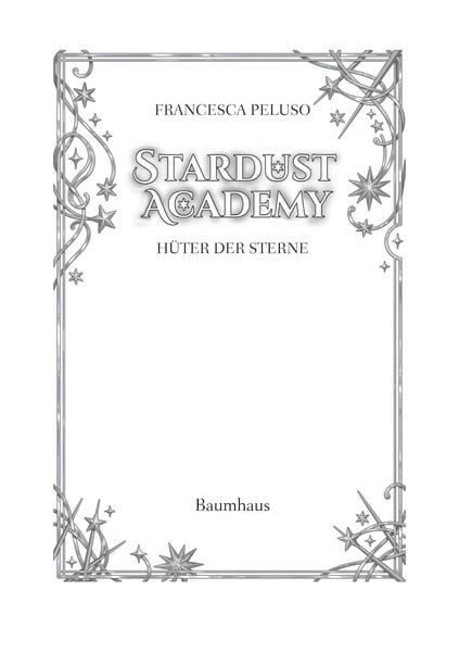 Produktbild: Stardust Academy - H&uuml;ter der Sterne