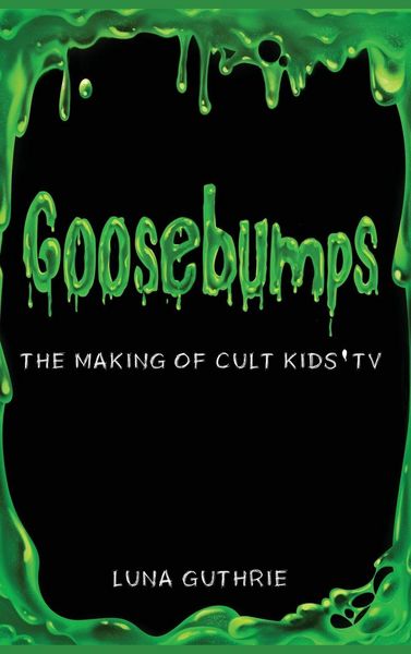 Produktbild: Goosebumps - The Making of Cult Kids' TV