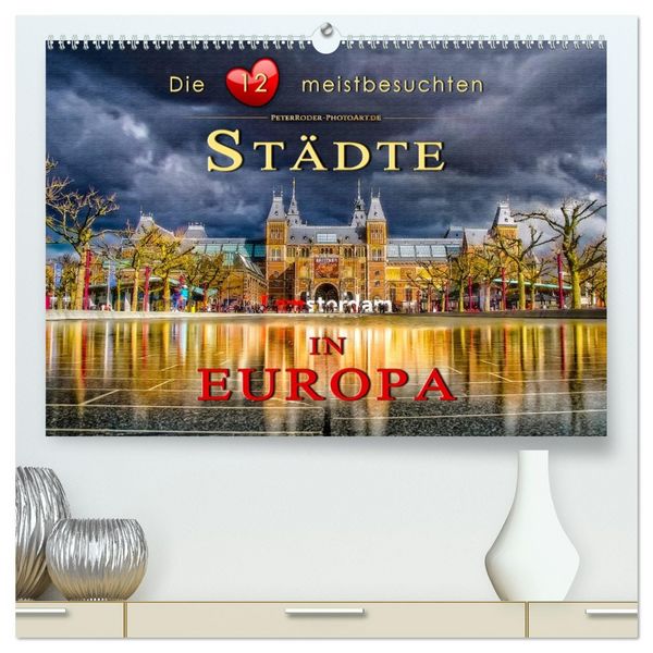 Produktbild: Die 12 meistbesuchten St&auml;dte in Europa (hochwertiger Premium Wandkalender 2026 DIN A2 quer), Kunstdruck in Hochglanz