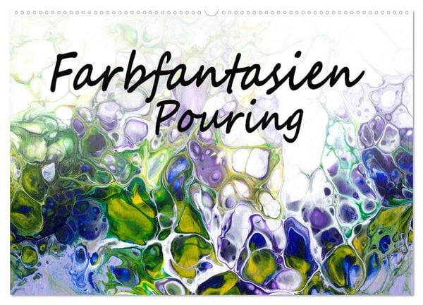 Farbfantasien - Pouring (Wandkalender 2025 DIN A2 quer), CALVENDO Monatskalender