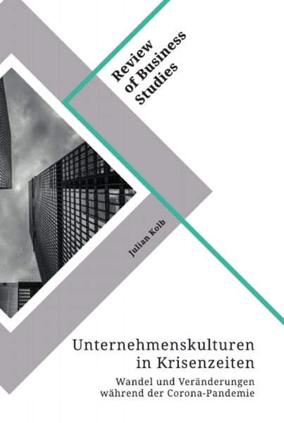 Produktbild: Unternehmenskulturen in Krisenzeiten. Wandel und Ver&auml;nderungen w&auml;hrend der Corona-Pandemie