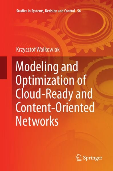 Produktbild: Modeling and Optimization of Cloud-Ready and Content-Oriented Networks
