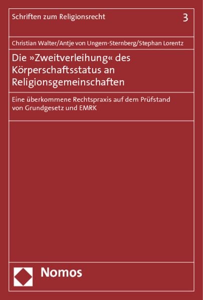 Produktbild: Die &raquo;Zweitverleihung&laquo; des K&ouml;rperschaftsstatus an Religionsgemeinschaften