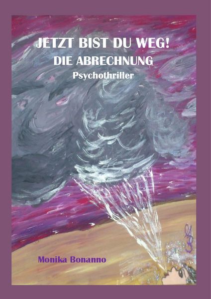 Produktbild: Jetzt Bist Du Weg! die Abrechnung