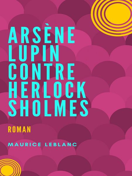 Produktbild: Ars&egrave;ne Lupin contre Herlock Sholm&egrave;s