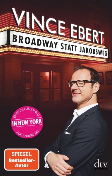 Broadway statt Jakobsweg, Taschenbuch von Vince Ebert, dtv