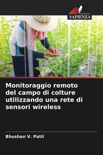 Produktbild: Monitoraggio remoto del campo di colture utilizzando una rete di sensori wireless