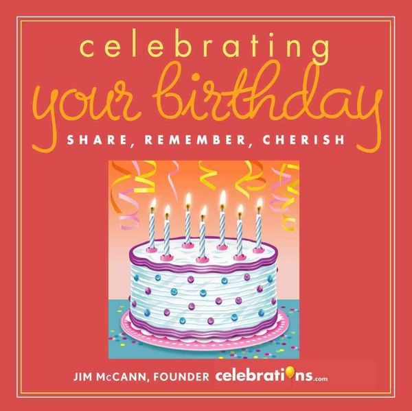 Produktbild: Celebrating Your Birthday: Share, Remember, Cherish