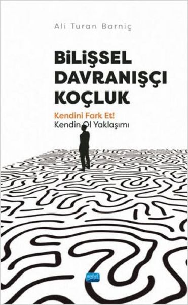 Produktbild: Bilissel Davranisci Kocluk - Kendini Fark Et Kendin Ol Yaklasimi