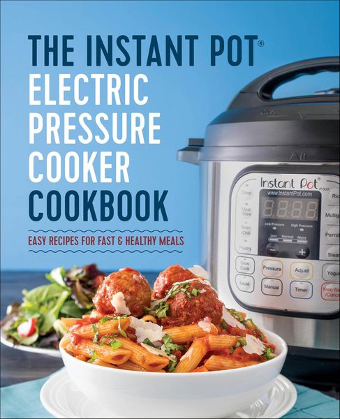 Produktbild: The Instant Pot Electric Pressure Cooker Cookbook
