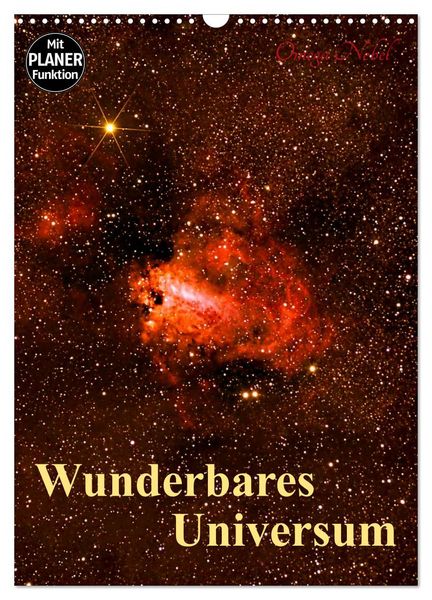 Wunderbares Universum (Wandkalender 2026 DIN A3 hoch), CALVENDO Monatskalender