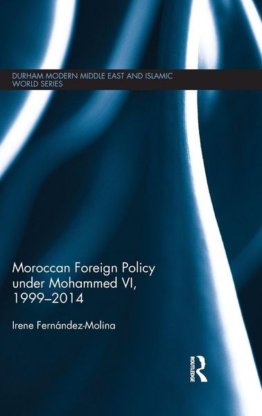 Produktbild: Moroccan Foreign Policy under Mohammed VI, 1999-2014