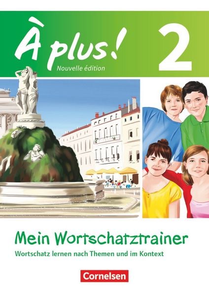Produktbild: &Agrave; plus ! - Franz&ouml;sisch als 1. und 2. Fremdsprache - Ausgabe ab 2012 - Band 2
