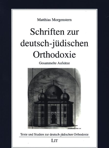Produktbild: Morgenstern, M: Schriften zur deutsch-j&uuml;dischen Orthodoxie