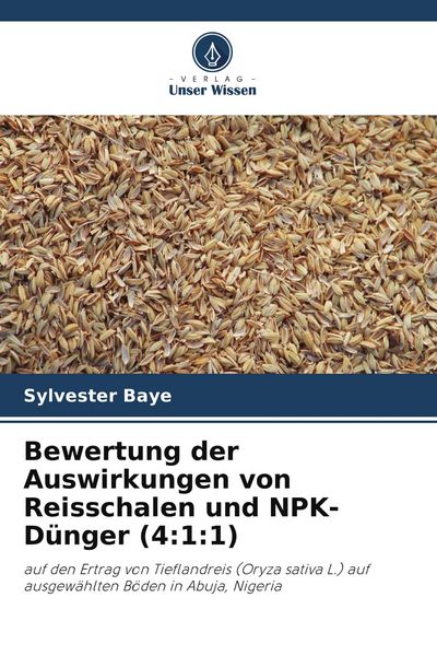 Produktbild: Bewertung der Auswirkungen von Reisschalen und NPK-D&uuml;nger (4:1:1)