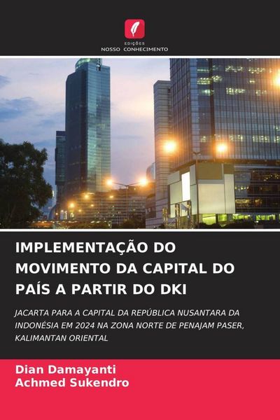 Produktbild: Implementa&ccedil;&atilde;o Do Movimento Da Capital Do Pa&iacute;s a Partir Do Dki
