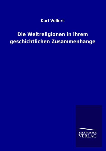 Produktbild: Die Weltreligionen in ihrem geschichtlichen Zusammenhange