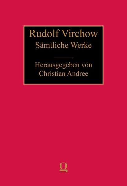 Produktbild: Rudolf Virchow: S&auml;mtliche Werke