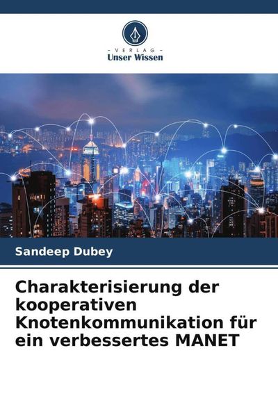 Produktbild: Charakterisierung der kooperativen Knotenkommunikation f&uuml;r ein verbessertes MANET