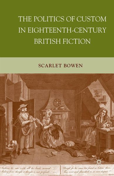 Produktbild: The Politics of Custom in Eighteenth-Century British Fiction