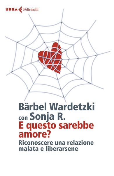 Produktbild: E questo sarebbe amore? Riconoscere una relazione malata e liberarsene