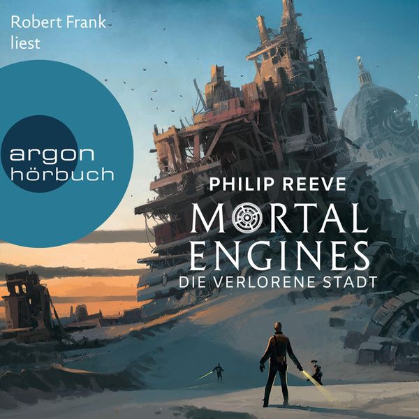 Mortal Engines - Die verlorene Stadt - Philip Reeve, Audio, 9783732452941