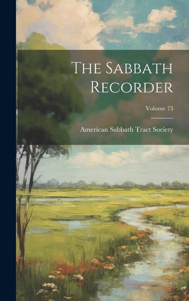 Produktbild: The Sabbath Recorder; Volume 73