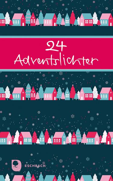 24 Adventslichter, Taschenbuch von , Verlag am Eschbach, 9783987002410