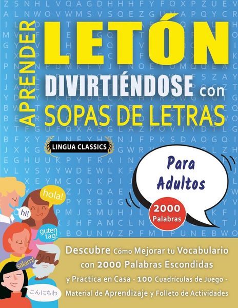 Produktbild: APRENDER LET&Oacute;N DIVIRTI&Eacute;NDOSE CON SOPAS DE LETRAS - PARA ADULTOS - Descubre C&oacute;mo Mejorar tu Vocabulario con 2000 Palabras Escondidas y Practica en Casa