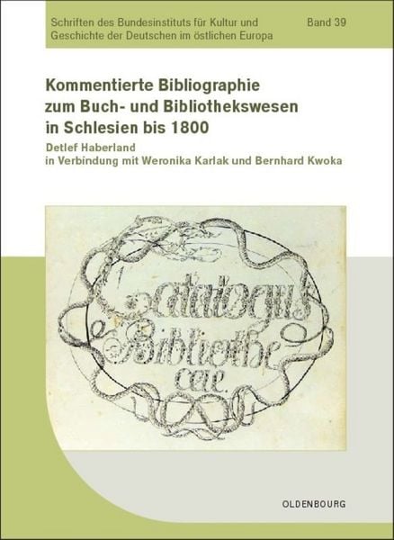 Produktbild: Kommentierte Bibliographie zum Buch- und Bibliothekswesen in Schlesien bis 1800