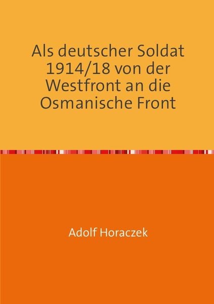 Produktbild: Als deutscher Soldat 1914/18 von der Westfront an die Osmanische Front