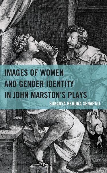 Produktbild: Images of Women and Gender Identity in John Marston's Plays