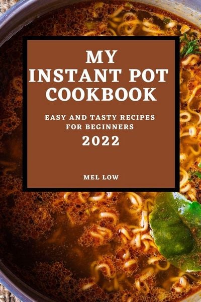 Produktbild: My Instant Pot Cookbook 2022