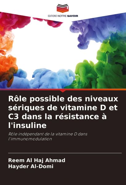 Produktbild: R&ocirc;le possible des niveaux s&eacute;riques de vitamine D et C3 dans la r&eacute;sistance &agrave; l'insuline