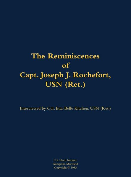 Produktbild: The Reminiscences of Capt. Joseph J. Rochefort, USN (Ret.)