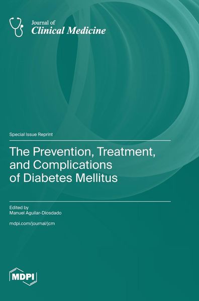 Produktbild: The Prevention, Treatment, and Complications of Diabetes Mellitus