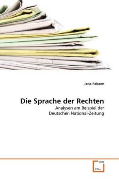 Reissen, J: Sprache der Rechten, Taschenbuch von Jana Reissen, VDM, 9783639289268