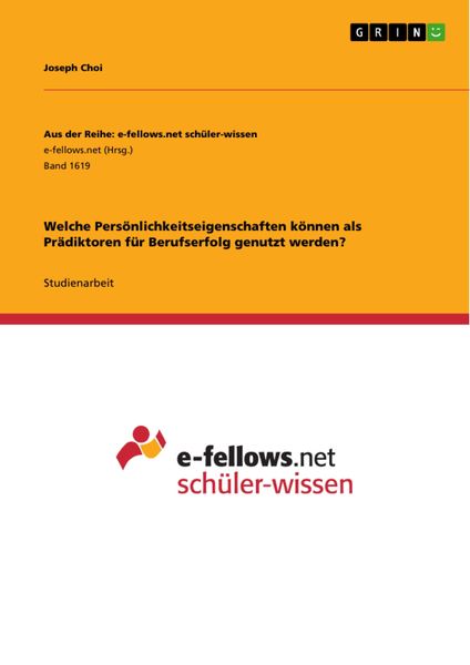 Produktbild: Welche Pers&ouml;nlichkeitseigenschaften k&ouml;nnen als Pr&auml;diktoren f&uuml;r Berufserfolg genutzt werden?
