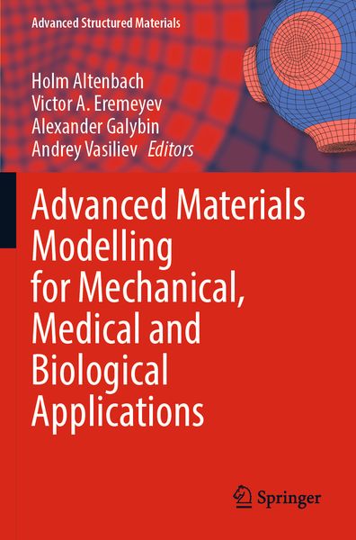 Produktbild: Advanced Materials Modelling for Mechanical, Medical and Biological Applications