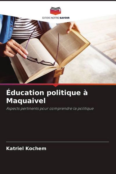 Produktbild: &Eacute;ducation politique &agrave; Maquaivel