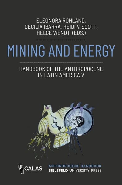 Produktbild: Mining and Energy - Handbook of the Anthropocene in Latin America V