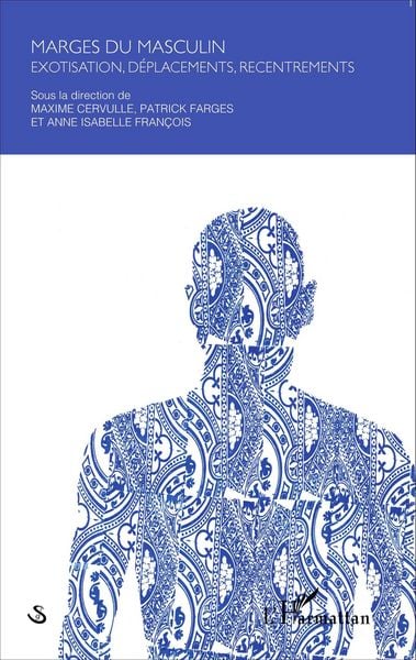Produktbild: Marges du masculin : exotisation, d&eacute;placements, recentrements