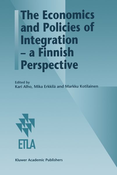 Produktbild: The Economics and Policies of Integration &mdash; a Finnish Perspective